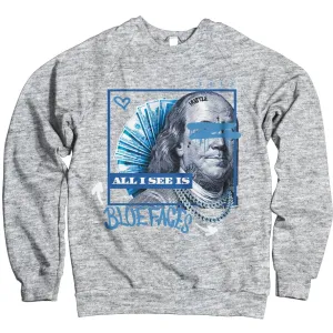 All I See is Blue Faces - Heather Grey Crewneck Sweatshirt